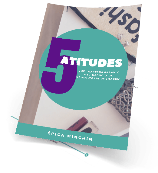 Workbook 5 Atitudes que Mudaram o meu Negócio de Consultoria de Imagem